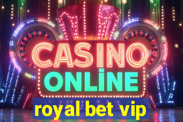 royal bet vip